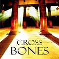 Cover Art for 9780434010417, Cross Bones by Kathy Reichs