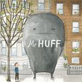 Cover Art for 9780670078042, Mr Huff by Anna Walker