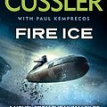 Cover Art for 9781405909563, Fire Ice by Clive Cussler, Paul Kemprecos