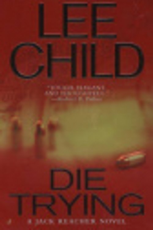 Cover Art for 9781436295550, Die Trying by Lee Child