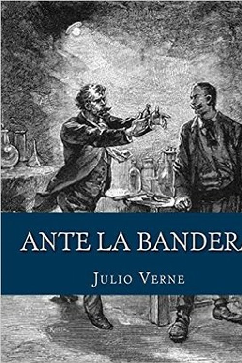 Cover Art for 9781535191364, Ante La Bandera by Julio Verne