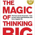 Cover Art for 9781473529090, The Magic of Thinking Big by David J Schwartz