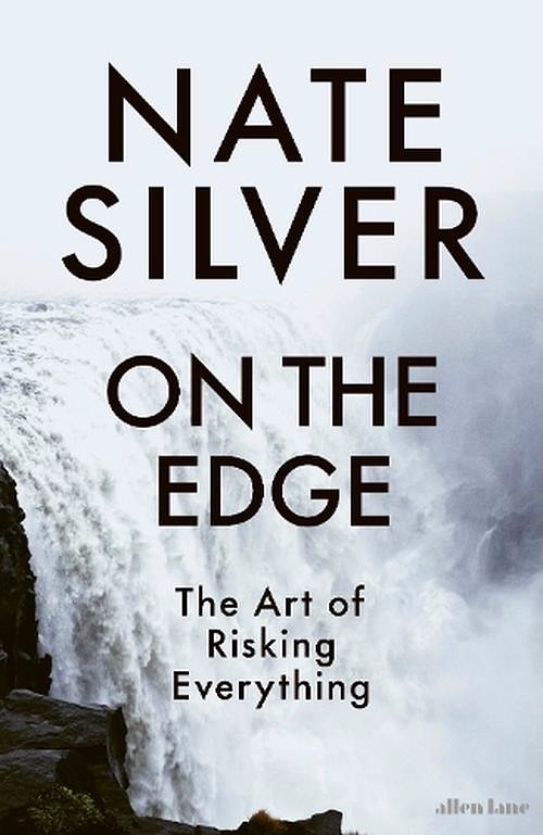 Cover Art for 9780241568521, On the Edge: The Art of Risking Everything by Nate Silver