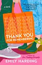 Cover Art for 9781668225202, Thank You for Remembering: A Novel by Emily Harding
