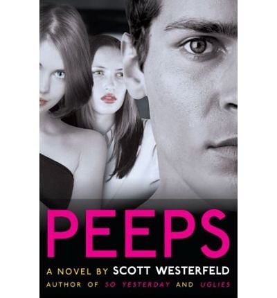 Cover Art for B00DJYE500, [Peeps] [by: Scott Westerfeld] by Scott Westerfeld