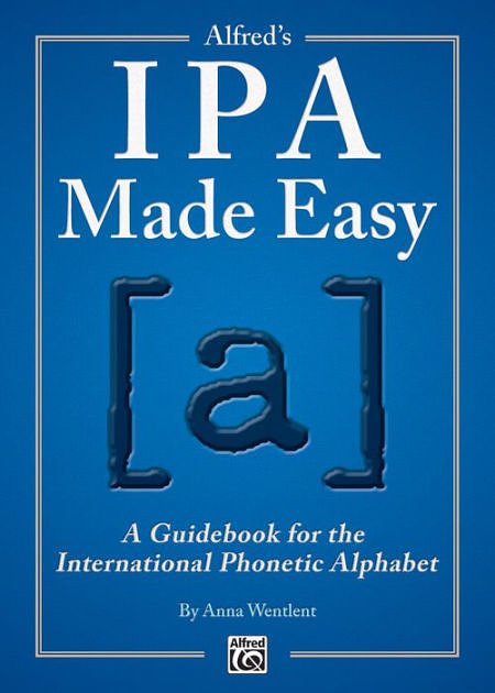 Cover Art for 9781470615611, Alfred’s Ipa Made Easy by Anna Wentlent