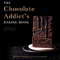 Cover Art for 9781645671213, The Chocolate Addict's Baking Book by Sabine Venier