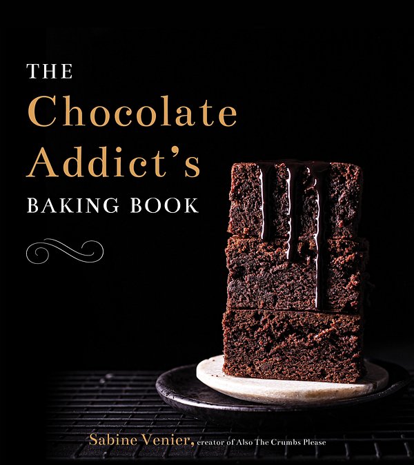 Cover Art for 9781645671213, The Chocolate Addict's Baking Book by Sabine Venier