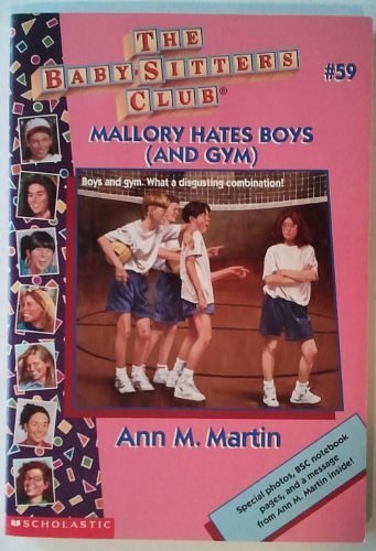 Cover Art for 9780590925853, Mallory Hates Boys (And Gym) (The Baby-Sitters Club, #59) by Ann M. Martin