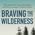 Cover Art for 9780812985818, Braving the Wilderness by Brené Brown