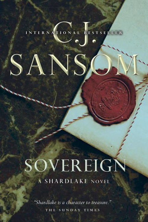 Cover Art for 9780307362414, Sovereign: A Shardlake Novel by C J Sansom