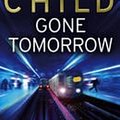 Cover Art for 9781444501674, Gone Tomorrow [Large Print]: 16 Point by Lee Child