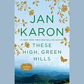 Cover Art for 9780786558124, These High, Green Hills by Jan Karon