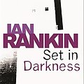 Cover Art for 9780752877228, Set In Darkness by Ian Rankin