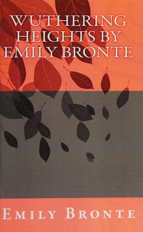 Wuthering Heights by Emily Bronte