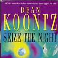 Cover Art for 9780747276517, Seize the Night by Dean Koontz