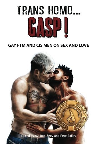 Cover Art for 9780998252131, Trans Homo...Gasp!Gay Ftm and Cis Men on Sex and Love by Avi Ben-zeev