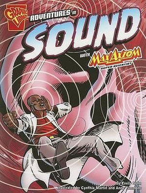 Adventures in Sound with Max Axiom, Super Scientist