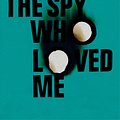 Cover Art for 9781448139347, The Spy Who Loved Me: James Bond 007 by Ian Fleming