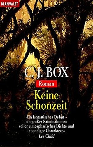 Cover Art for 9783442357598, Keine Schonzeit by C. J. Box