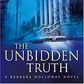 Cover Art for 9780778322047, The Unbidden Truth (Barbara Holloway Novels) by Kate Wilhelm