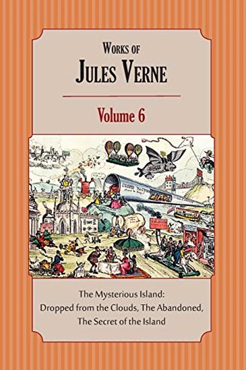 Cover Art for 9785519219976, Works of Jules Verne Volume 6The Mysterious Island by Jules Verne,Charles F Horne