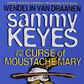 Cover Art for 9780874998504, Sammy Keyes and the Curse of Moustache Mary by Wendelin Vandraanen