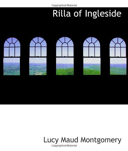 Cover Art for 9780554179766, Rilla of Ingleside by Lucy Maud Montgomery