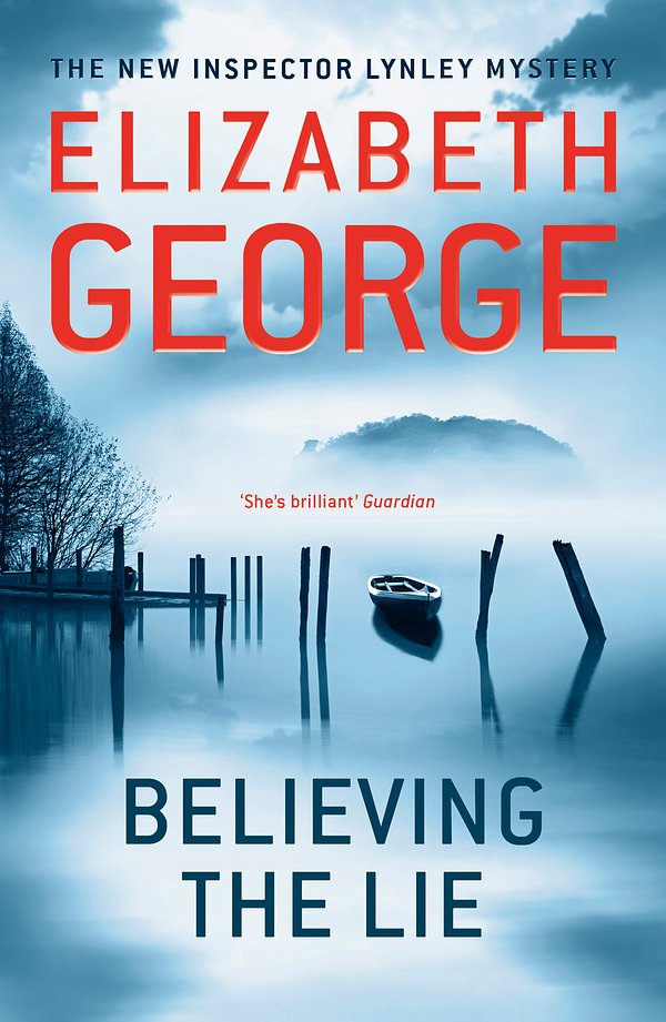 18 editions of Believing the Lie: An Inspector Lynley Novel by Elizabeth George