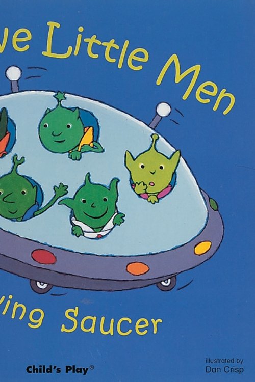 Cover Art for 9781846430077, Five Little Men in a Flying Saucer by Dan Crisp
