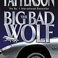 Cover Art for 9780755300228, The Big Bad Wolf by James Patterson