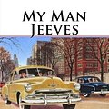 Cover Art for 9781537180700, My Man Jeeves by P. G. Wodehouse