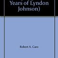 Cover Art for 9780736613682, The Path To Power Part 3 of 3  (The Years of Lyndon Johnson) by Robert A. Caro