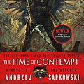 Cover Art for 9781478934097, The Time of Contempt by Andrzej Sapkowski