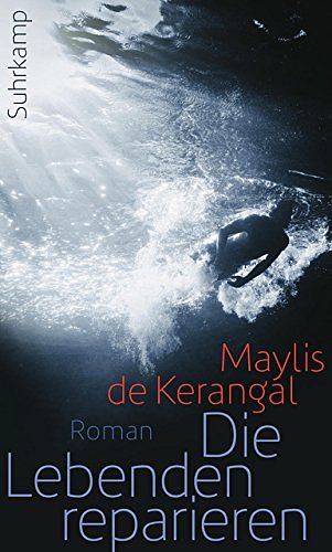 Cover Art for 9783518424780, Die Lebenden reparieren by Maylis De Kerangal, Andrea Spingler