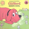 Cover Art for 9780606166263, Clifford Keeps Cool by Norman Bridwell