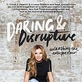 Cover Art for B0176M6MR4, Daring & Disruptive: Unleashing the Entrepreneur by Lisa Messenger