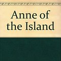 Cover Art for 9780553850246, Anne of the Island by Lucy Maud Montgomery