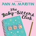 Cover Art for 9780439284240, Kristy's Great Idea (The Babysitter's Club #1  ) by Ann M. Martin