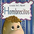 Cover Art for 9789706434531, Hombrecitos para niños (Clasicos Para Ninos Classics for Children) (Spanish Edition) by Louisa M Alcott