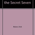 Cover Art for 9780859976763, Puzzle for the Secret Seven (Swift Books) by Enid Blyton