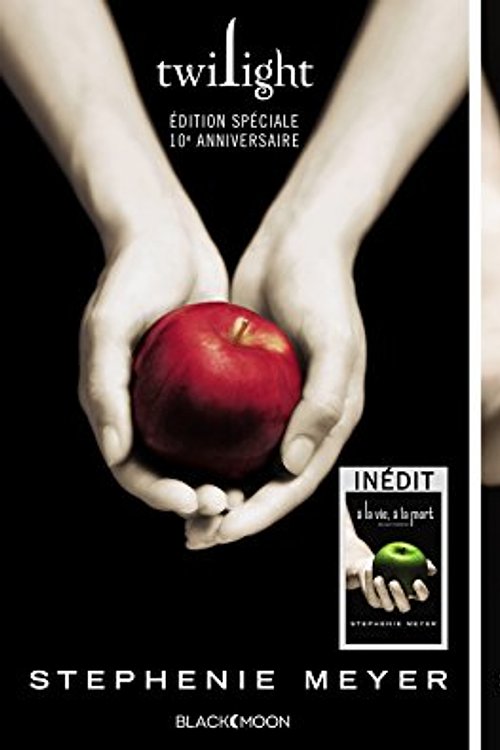 Cover Art for 9782013974226, Saga Twilight - À la vie, à la mort - Twilight réinventé: Édition dixième anniversaire (Twilight (6)) by Stephenie Meyer
