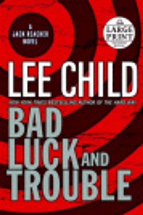 Cover Art for 9780739327159, Bad Luck and Trouble by Lee Child