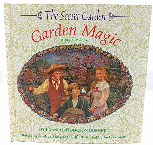 Cover Art for 9780681004368, The Secret Garden: Garden Magic : A Pop-Up Book by Frances Hodgson Burnett