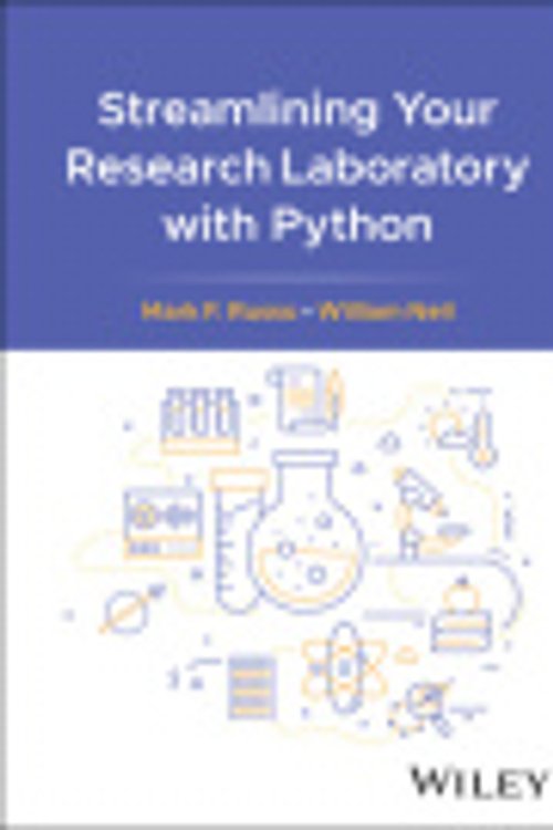 Cover Art for 9781394249886, Streamlining Your Research Laboratory with Python by William Neil