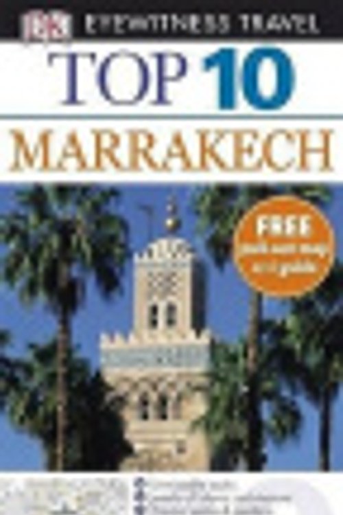 Cover Art for 9781405328272, Marrakech (DK Eyewitness Top 10 Travel Guide) by Andrew Humphreys