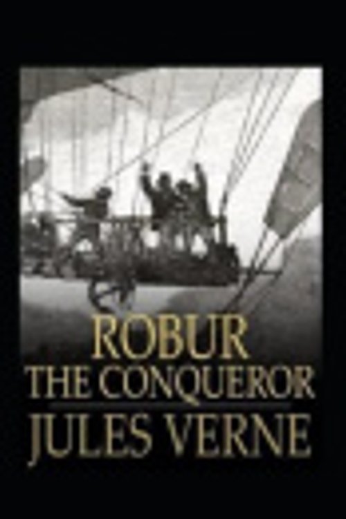 Cover Art for 9798560302535, Robur the Conqueror by Jules Verne