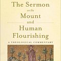 Cover Art for 9781540960641, The Sermon on the Mount and Human Flourishing: A Theological Commentary by Jonathan T. Pennington