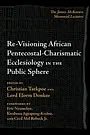 Cover Art for 9798385210497, Re-Visioning African Pentecostal-Charismatic Ecclesiology in the Public Sphere: The James McKeown Memorial Lectures by Unknown