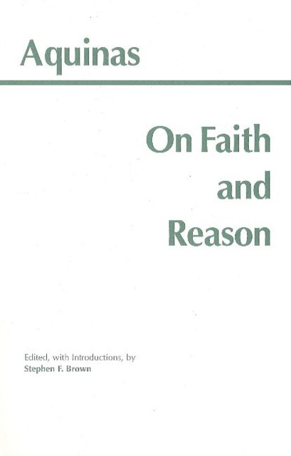 Cover Art for 9780872204560, On Faith and Reason by Thomas Aquinas, Stephen F. Brown, Stephen F. Brown